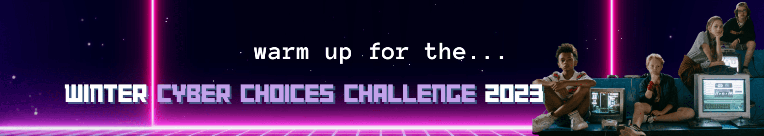 Cyber Choices Challenge - Cyber Games UK